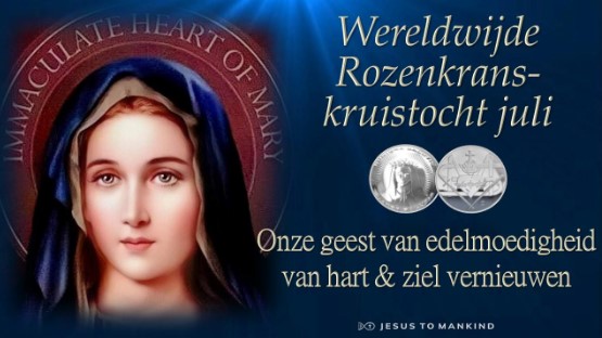 Wereldwijde Jezus-tot-de-mensheid Rozenkranskruistocht in juli