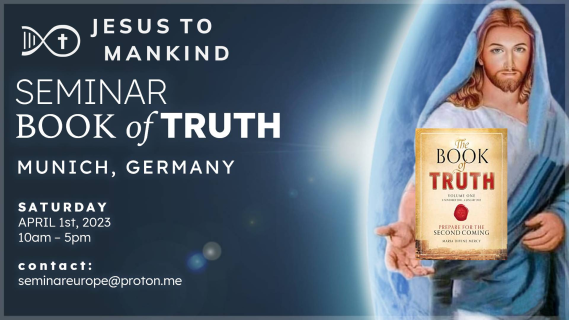     *** UPDATE *** Official Book of Truth In-Person Seminar in Munich (Germany) Saturday, April 1st, 2023 | 10am – 6pm
