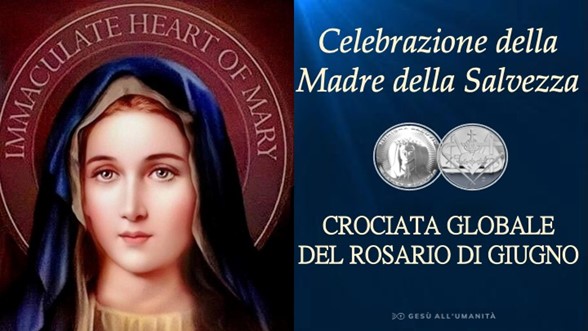     Crociata di Preghiera Globale di Gesù all’Umanità – Festa della Madre della Salvezza
