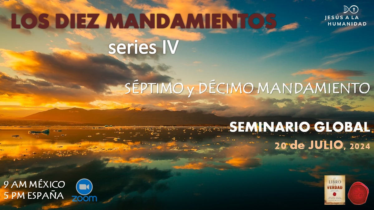 Seminario de la  Serie  de los Diez Mandamientos - Séptimo y Décimo