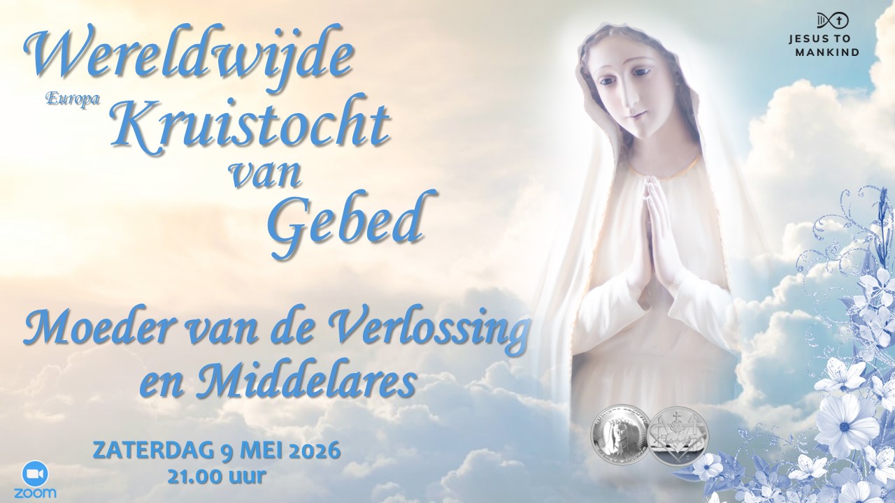 Wereldwijde Kruistocht van Gebed - MOEDER VAN DE VERLOSSING EN MIDDELARES