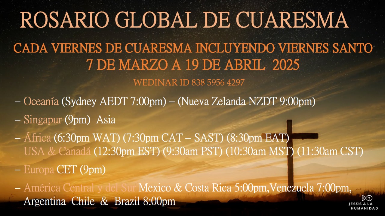Rosario Global de Cuaresma - Jesús a la Humanidad