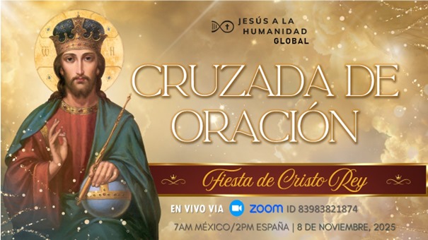 Cruzada Global de Oración  Fiesta de Cristo Rey - América Central y del Sur