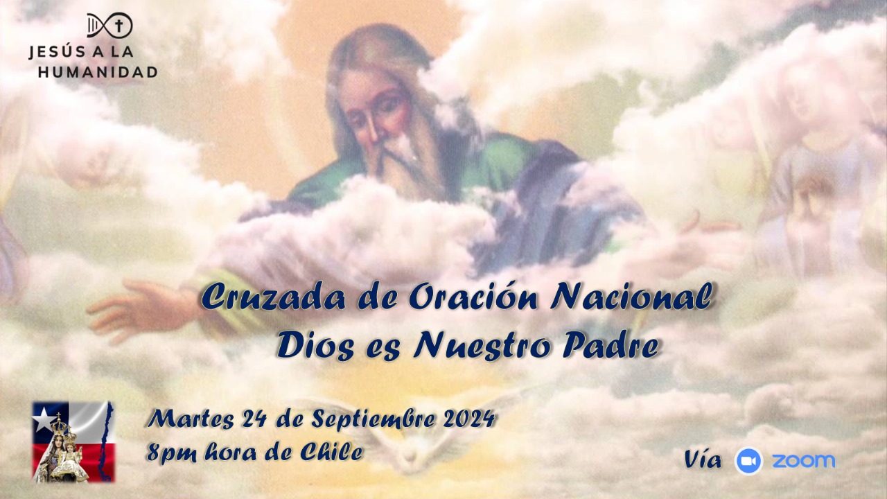 Cruzada de Oración Nacional de Chile – Dios Padre- Yo soy Su Padre