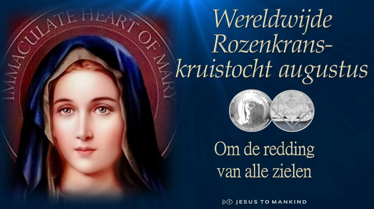 Wereldwijde Jezus-tot-de-mensheid Rozenkranskruistocht in augustus
