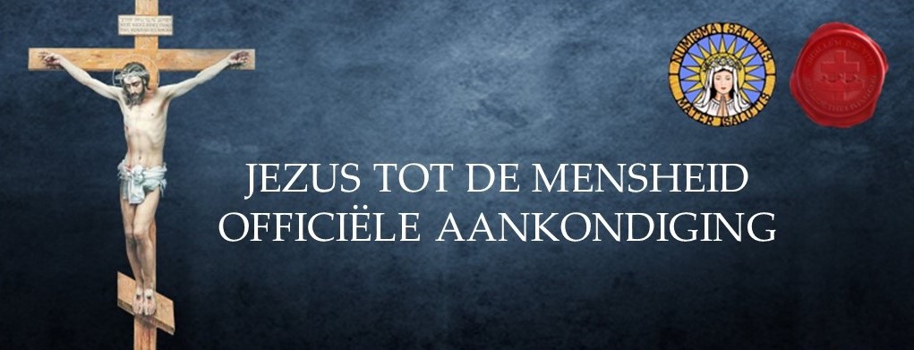 Jezus-tot-de-mensheid officiële aankondiging