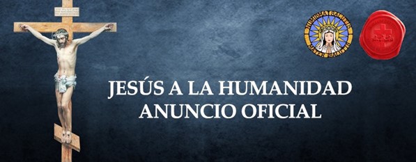 Anuncio Oficial de Jesús a la Humanidad