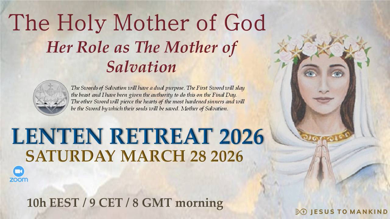 Lenten Retreat - The Holy Mother of God - Her Role as the Mother of Salvation