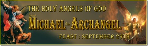 From JTM Canada-- September 29  Feast of ST MICHAEL and the ARCHANGELS