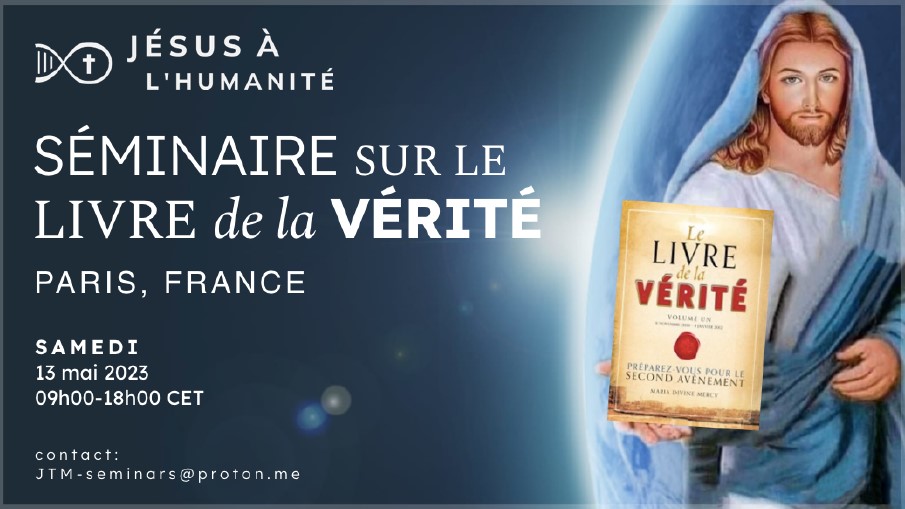 Séminaire en face-à-face sur le Livre de la Vérité Samedi 13 mai 2023 | de 9h00 à 17h30 | Paris, France