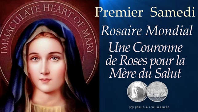 Rosaire Mondial Jésus à l’Humanité du Premier Samedi – Une couronne de Roses pour la Mère du Salut