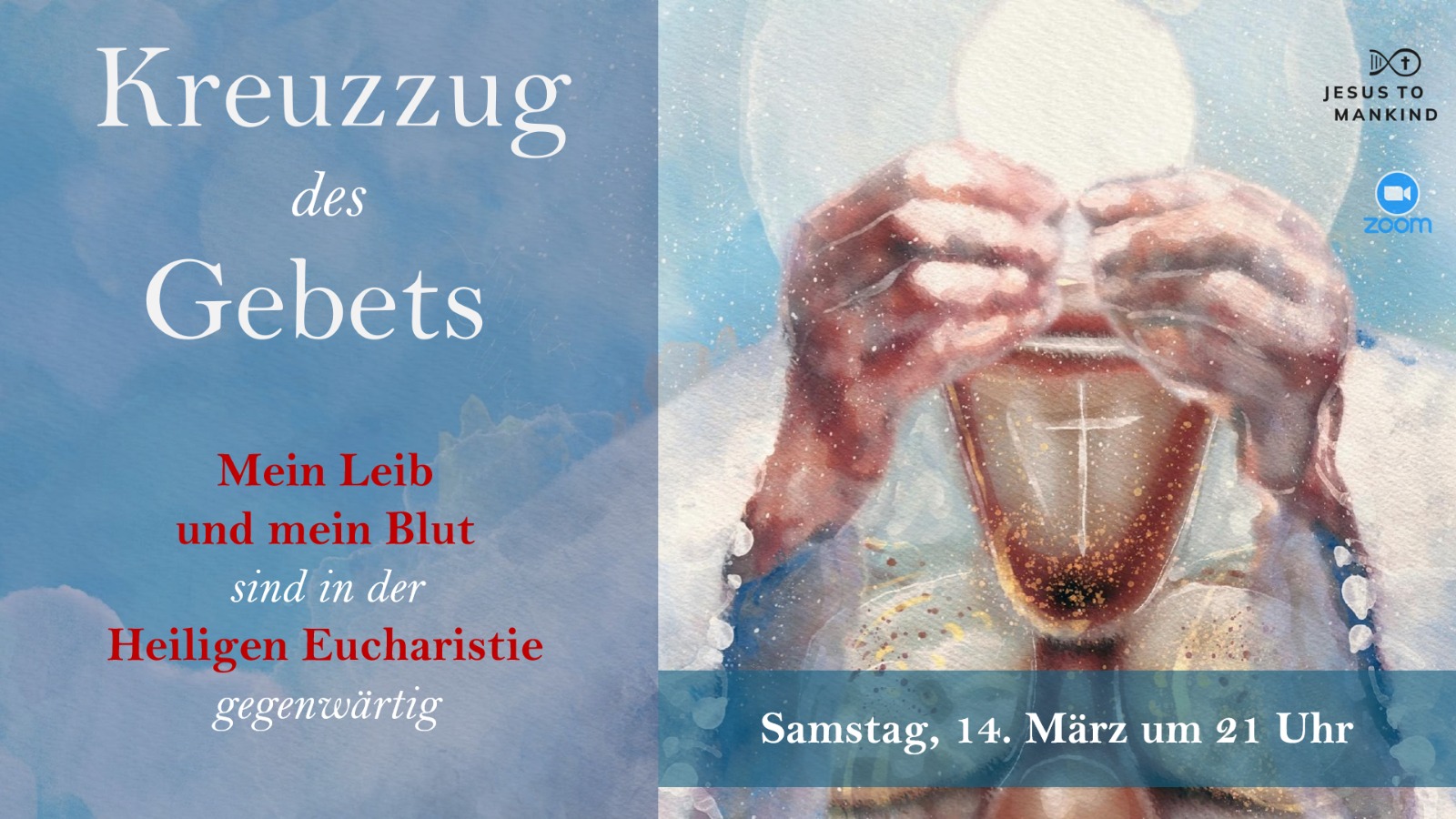 Globales Kreuzzuggebet: Mein Leib und mein Blut sind in der Heiligen Eucharistie gegenwärtig.