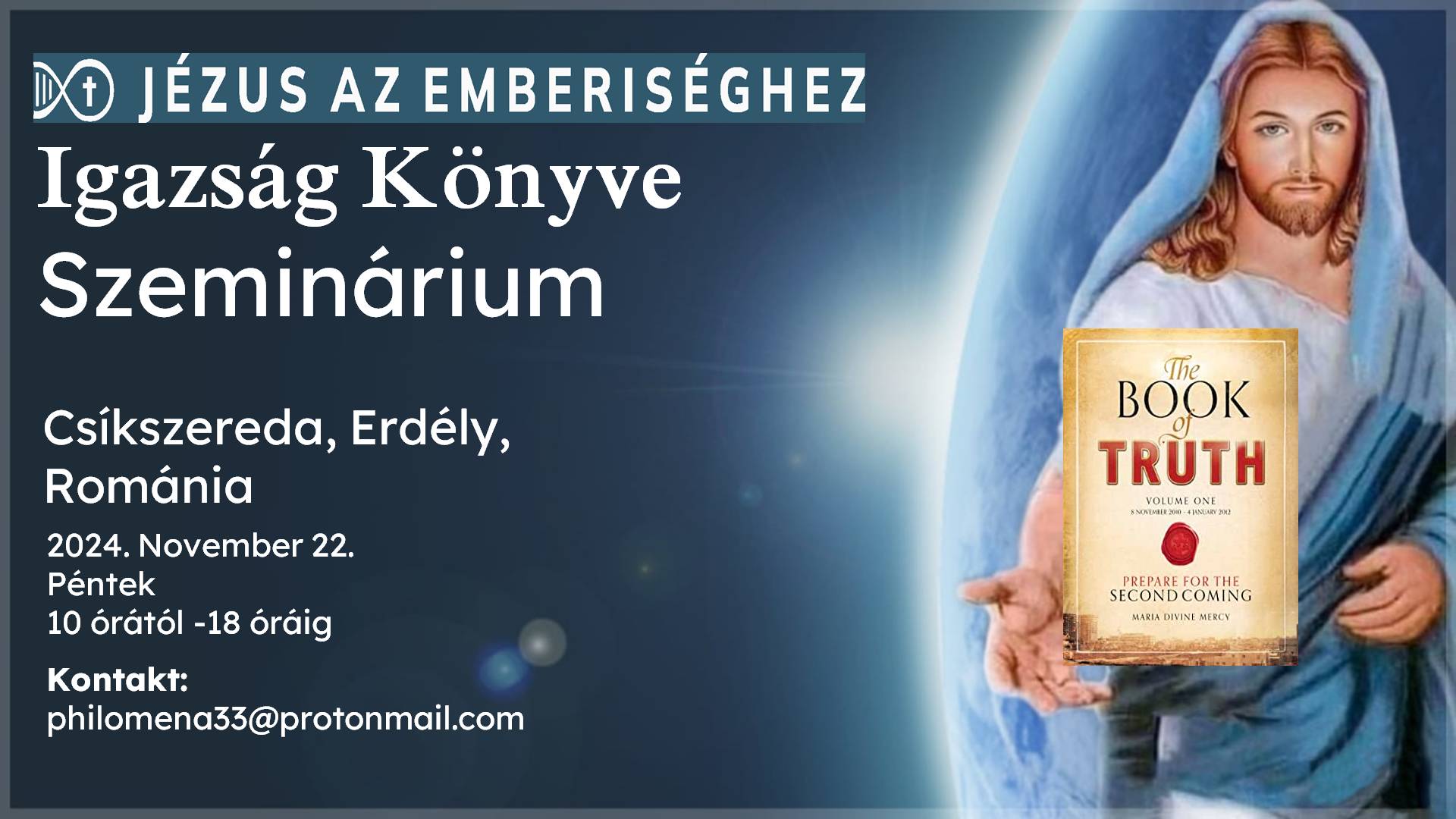AZ IGAZSÁG KÖNYVE SZEMÉLYES SZEMINÁRIUM, CSÍKSZEREDÁN, ROMÁNIÁBAN