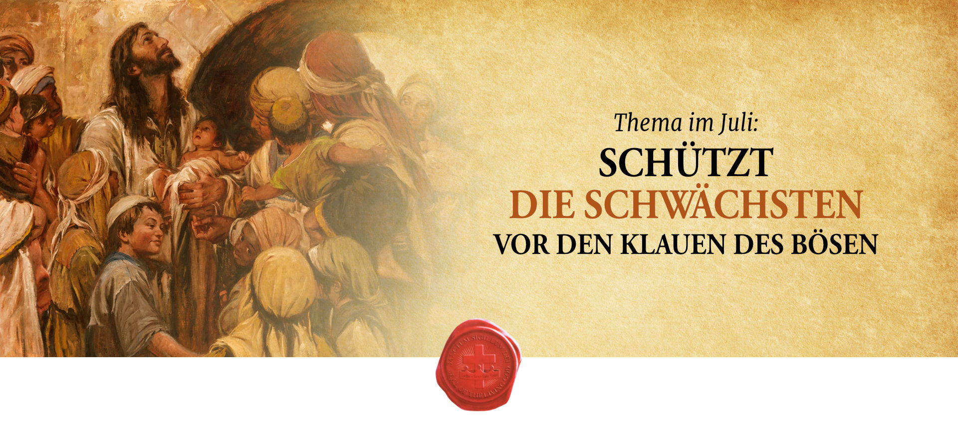 Newsletter von Jesus an die Menschheit - Juli 2026 - Schützt die Schwächsten vor den Klauen des Bösen
