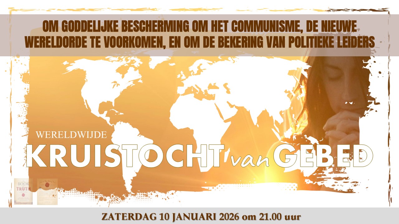 EUROPA - Kruistocht van Gebed 60 min - Om Goddelijke bescherming om communisme, de nieuwe wereldorde te voorkomen, en om de bekering van politieke leiders