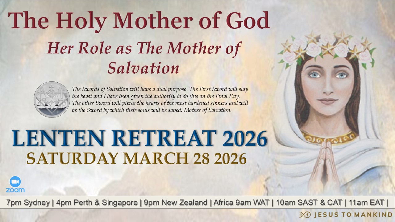 Lenten Retreat - The Holy Mother of God - Her Role as the Mother of Salvation