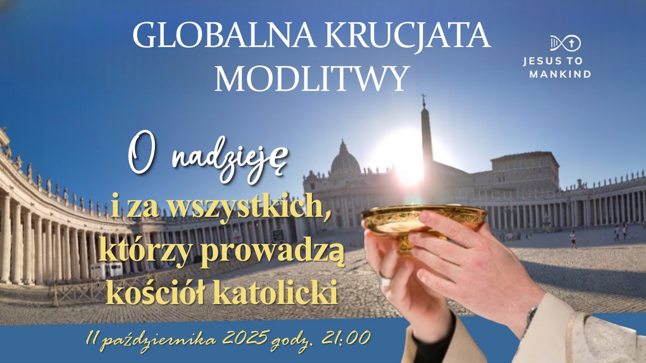 Globalna Krucjata Modlitwy, O nadzieję i za wszystkich, którzy prowadzą Kościół Katolicki - Europa