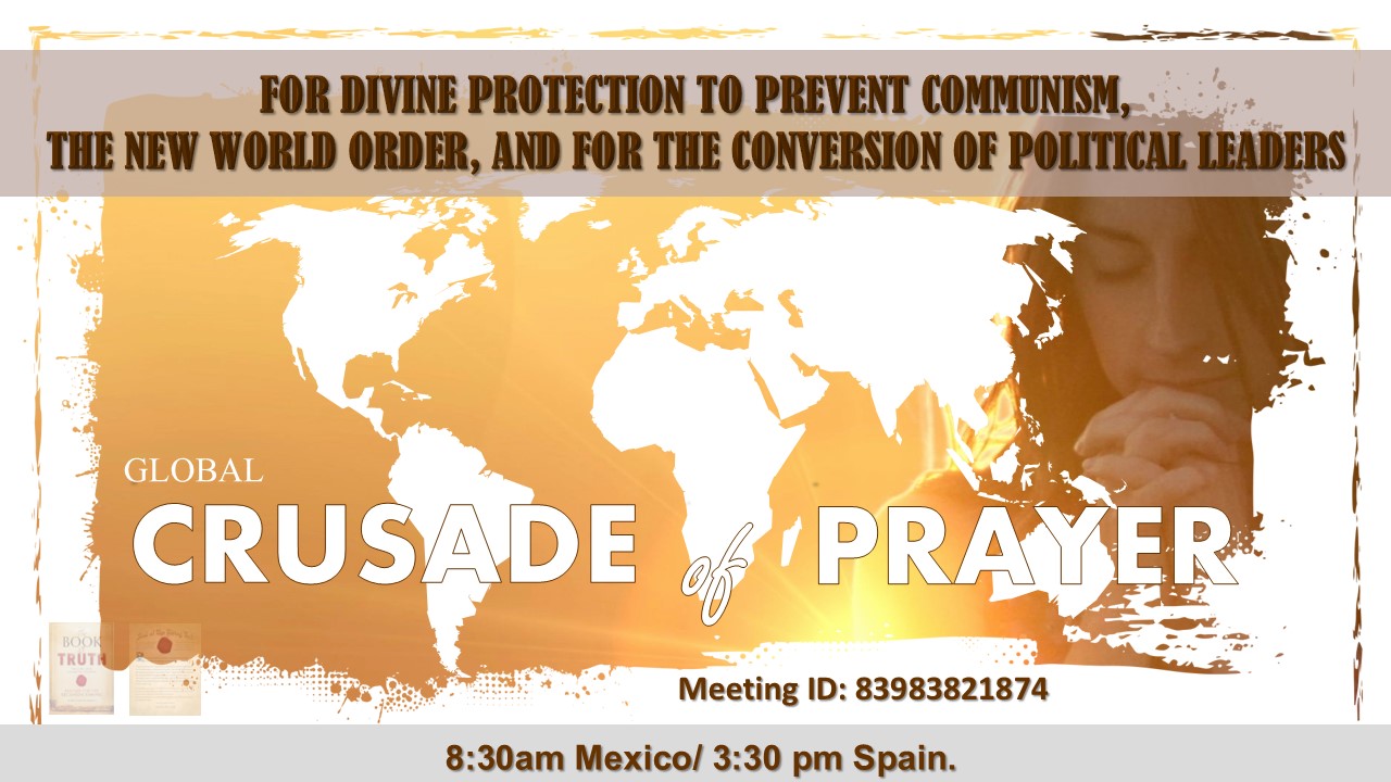 For Divine Protection to prevent Communism, the New World Order, and for the Conversion of Political Leaders.