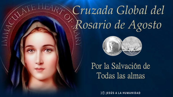Cruzada Global del Rosario de Agosto - Jesús a la Humanidad